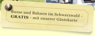 Busse und Bahnen im Schwarzwald - GRATIS - mit unserer Gästekarte
